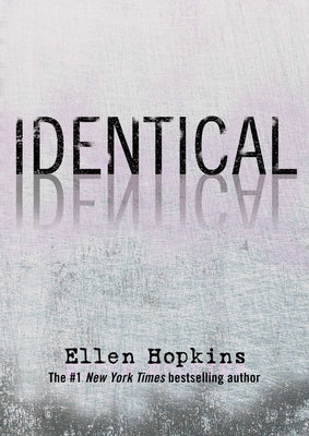 Cover Image for Identical -- Ellen Hopkins, Hardcover