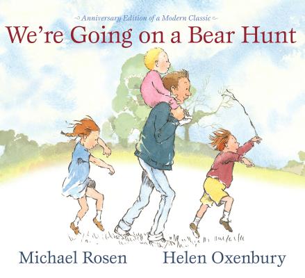 Cover Image for We're Going on a Bear Hunt: Anniversary Edition of a Modern Classic -- Michael Rosen, Hardcover