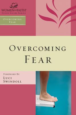 Cover Image for The Overcoming Fear -- Women of Faith, Paperback