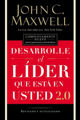 Cover Image for Desarrolle El Líder Que Está En Usted 2.0 = Developing the Leader Within You 2.0 -- John C. Maxwell, Paperback