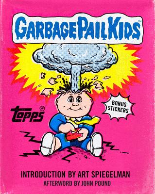 Cover Image for Garbage Pail Kids -- The Topps Company, Hardcover
