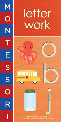 Cover Image for Montessori: Letter Work -- Bobby George, Board Book