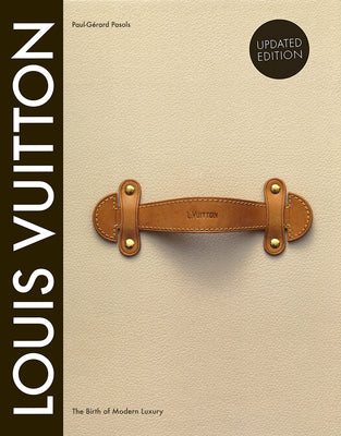 Cover Image for Louis Vuitton: The Birth of Modern Luxury Updated Edition -- Louis Vuitton, Hardcover