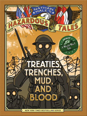 Cover Image for Treaties, Trenches, Mud, and Blood: A World War I Tale -- Nathan Hale, Hardcover