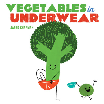 Cover Image for Vegetables in Underwear: A Funny Potty Training Book for Toddlers -- Jared Chapman, Board Books