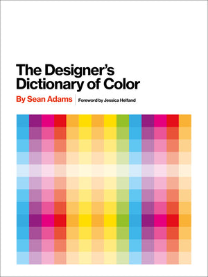 Cover Image for The Designer's Dictionary of Color -- Sean Adams, Hardcover