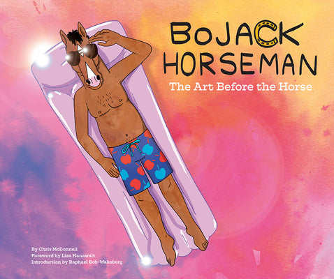 Cover Image for Bojack Horseman: The Art Before the Horse -- Chris McDonnell, Hardcover