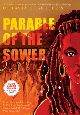 Cover Image for Parable of the Sower: A Graphic Novel Adaptation -- Octavia E. Butler, Hardcover