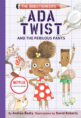 Cover Image for ADA Twist and the Perilous Pants: The Questioneers Chapter Book #2 -- Andrea Beaty, Hardcover