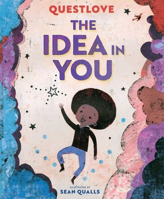 Cover Image for The Idea in You: A Picture Book -- Questlove, Hardcover