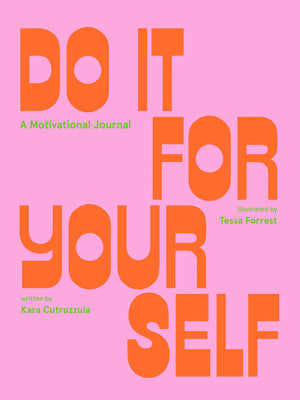 Cover Image for Do It for Yourself: A Motivational Journal -- Tessa Forrest, Paperback