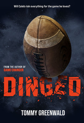 Cover Image for Dinged: A Game Changer Companion Novel -- Tommy Greenwald, Hardcover