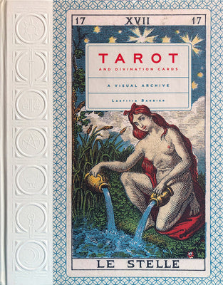 Cover Image for Tarot and Divination Cards: A Visual Archive -- Laetitia Barbier, Hardcover