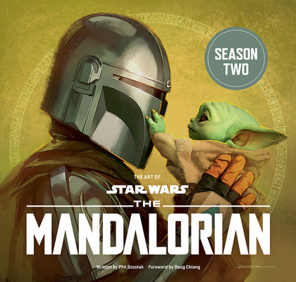 Cover Image for The Art of Star Wars: The Mandalorian (Season Two): The Official Behind-The-Scenes Companion -- Phillip Szostak, Hardcover