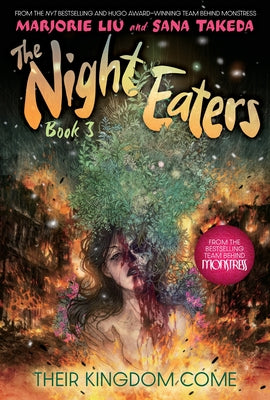 Cover Image for The Night Eaters #3: Their Kingdom Come: A Graphic Novel -- Marjorie Liu, Hardcover