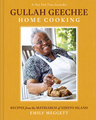 Cover Image for Gullah Geechee Home Cooking: Recipes from the Matriarch of Edisto Island -- Emily Meggett, Hardcover
