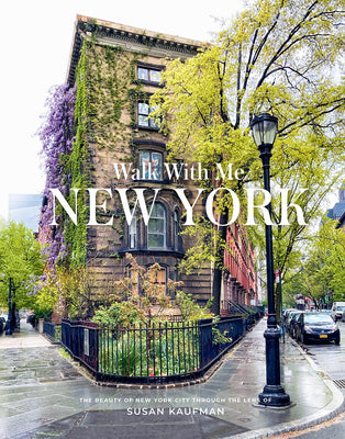 Cover Image for Walk with Me: New York: Photographs -- Susan Kaufman, Hardcover