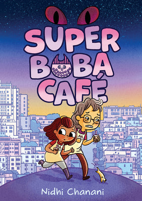 Cover Image for Super Boba Café (Book 1): A Graphic Novel -- Nidhi Chanani, Paperback