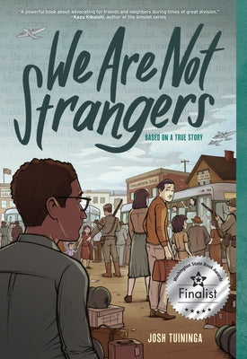 Cover Image for We Are Not Strangers: A Graphic Novel -- Josh Tuininga, Paperback