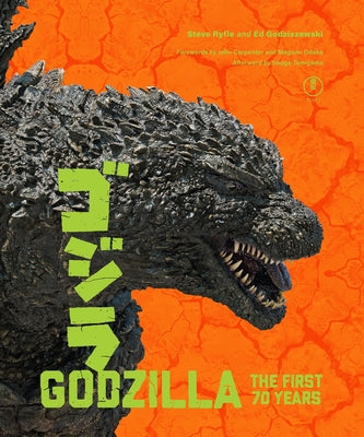Cover Image for Godzilla: The First 70 Years: The Official Illustrated History of the Japanese Productions -- Steve Ryfle, Hardcover