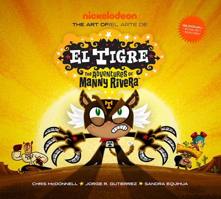 Cover Image for The Art of El Tigre: The Adventures of Manny Rivera -- Chris McDonnell, Hardcover