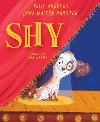 Cover Image for Shy: A Picture Book -- Julie Andrews, Hardcover