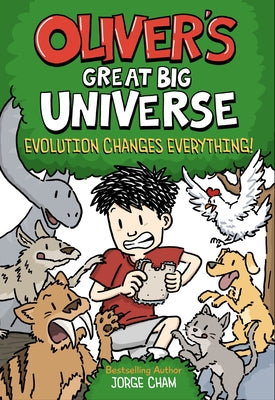 Cover Image for Oliver's Great Big Universe #3: Evolution Changes Everything! -- Jorge Cham, Hardcover