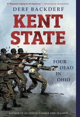Cover Image for Kent State: Four Dead in Ohio -- Derf Backderf, Paperback