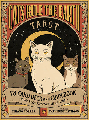 Cover Image for Cats Rule the Earth Tarot: 78-Card Deck and Guidebook for the Feline-Obsessed [With Book(s)] -- Catherine Davidson, Other