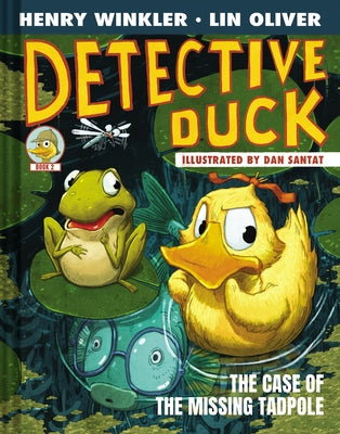 Cover Image for Detective Duck: The Case of the Missing Tadpole (Detective Duck #2) -- Henry Winkler, Hardcover