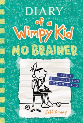 Cover Image for No Brainer (Diary of a Wimpy Kid #18): A Funny Middle School Adventure from the #1 International Bestselling Diary of a Wimpy Kid Series (Book 18) -- Jeff Kinney, Hardcover