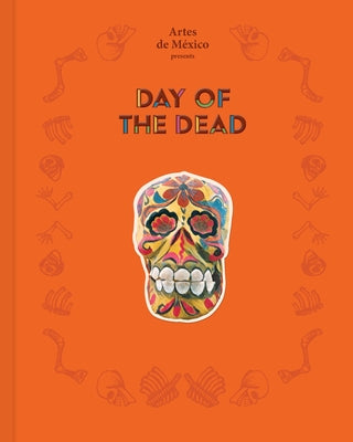 Cover Image for Day of the Dead: The History of a Celebration -- Artes de Mexico Magazine, Hardcover