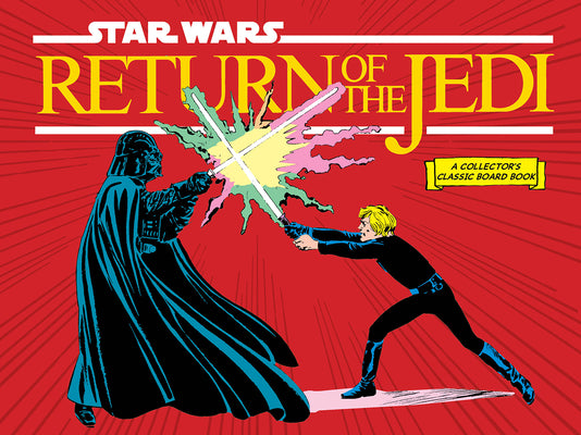 Cover Image for Star Wars: Return of the Jedi (a Collector's Classic Board Book) -- Lucasfilm Lucasfilm Ltd, Board Books