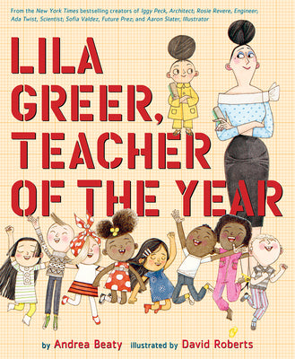 Cover Image for Lila Greer, Teacher of the Year -- Andrea Beaty, Hardcover