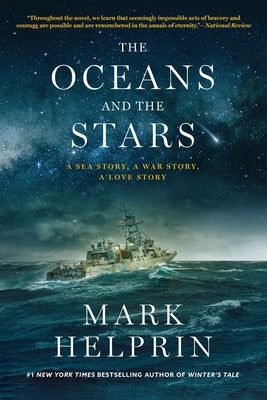Cover Image for The Oceans and the Stars: A Sea Story, a War Story, a Love Story (a Novel) -- Mark Helprin, Paperback