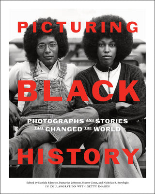 Cover Image for Picturing Black History: Photographs and Stories That Changed the World -- Daniela Edmeier, Hardcover