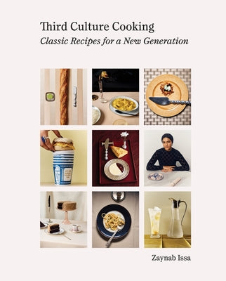 Cover Image for Third Culture Cooking: Classic Recipes for a New Generation -- Zaynab Issa, Hardcover