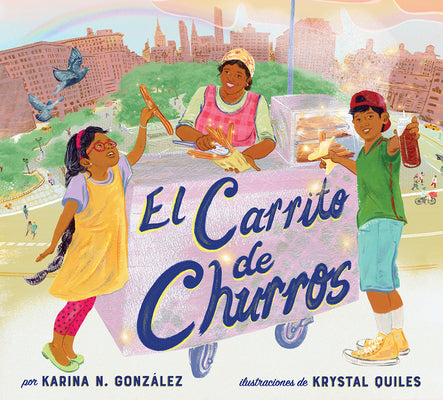 Cover Image for El Carrito de Churros (Churro Stand Spanish Edition): A Picture Book -- Karina N. González, Hardcover