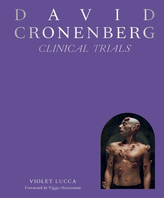 Cover Image for David Cronenberg: Clinical Trials -- Violet Lucca, Hardcover