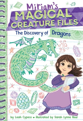 Cover Image for The Discovery of Dragons (Miriam's Magical Creature Files #2): A Chapter Book -- Leah Cypess, Paperback