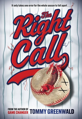 Cover Image for The Right Call: A Game Changer Companion Novel -- Tommy Greenwald, Hardcover
