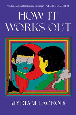 How It Works Out -- Myriam LaCroix, Hardcover