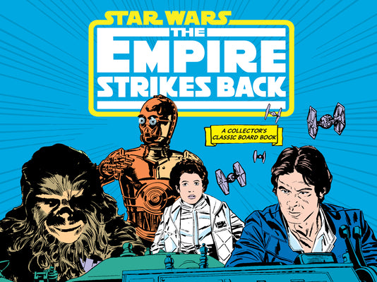 Cover Image for Star Wars: The Empire Strikes Back (a Collector's Classic Board Book): A Board Book -- Lucasfilm Lucasfilm Ltd, Board Books