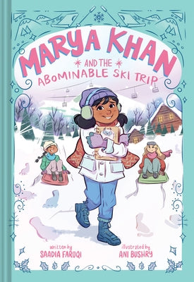 Cover Image for Marya Khan and the Abominable Ski Trip (Marya Khan #6) -- Saadia Faruqi, Hardcover