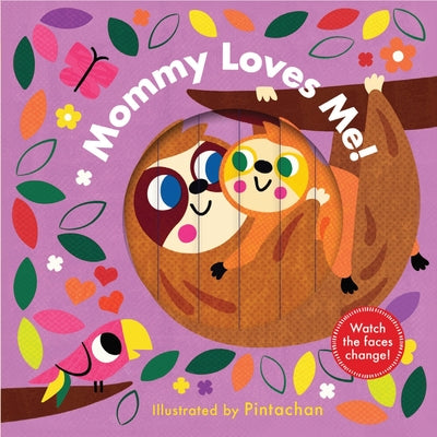 Cover Image for Mommy Loves Me! (a Changing Faces Book): A Board Book -- Pintachan, Board Book