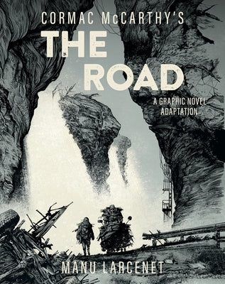 Cover Image for The Road: A Graphic Novel Adaptation -- Cormac McCarthy, Hardcover