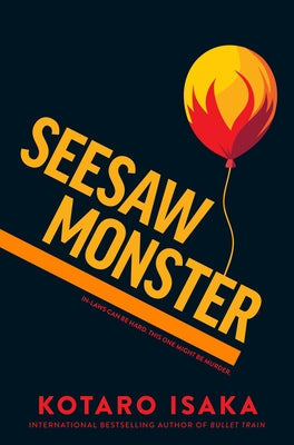 Cover Image for Seesaw Monster -- Kotaro Isaka, Hardcover
