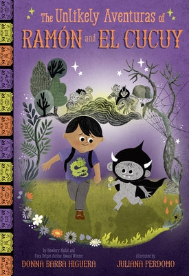 Cover Image for The Unlikely Aventuras of Ramón and El Cucuy (the Unlikely Aventuras of Ramón and El Cucuy Book #1): An Illustrated Chapter Book -- Donna Barba Higuera, Paperback