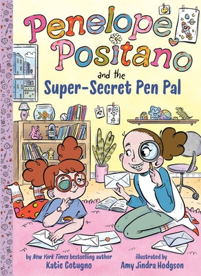 Cover Image for Penelope Positano and the Super-Secret Pen Pal: A Chapter Book -- Katie Cotugno, Hardcover