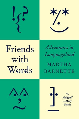 Cover Image for Friends with Words: Adventures in Languageland -- Martha Barnette, Paperback